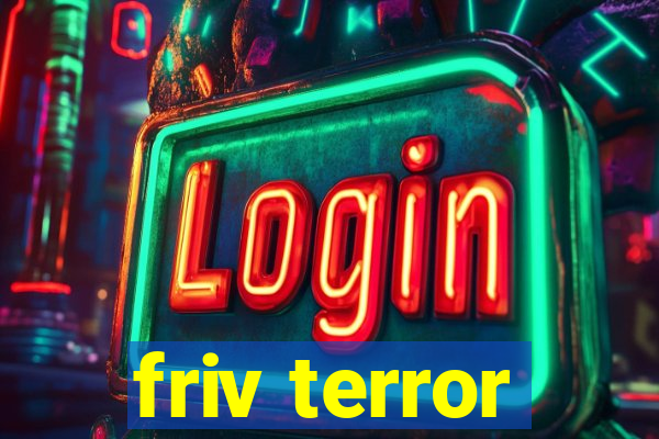 friv terror